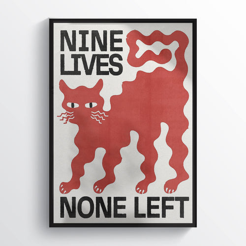 Nine Lives None Left